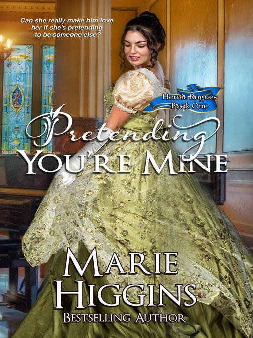 Title details for Pretending You're Mine by Marie Higgins - Available